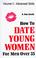 Cover of: How to Date Young Women