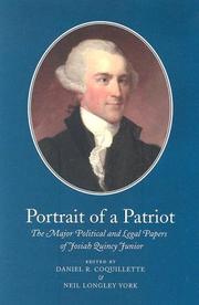 Cover of: Portrait of a Patriot: The Major Political And Legal Papers of Josiah Quincy Junior (Volume One)