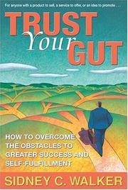 Cover of: Trust Your Gut by Sidney C. Walker