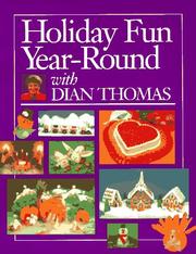 Cover of: Holiday Fun Year-Round With Dian Thomas by Dian Thomas
