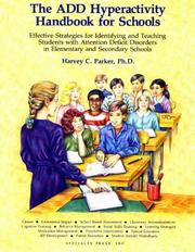 The ADD hyperactivity handbook for schools by Harvey C. Parker