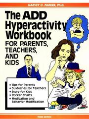 Cover of: The ADD hyperactivity workbook for parents, teachers, and kids by Harvey C. Parker