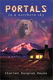 Cover of: Portals in a northern sky by Charles D. Hayes