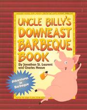 Cover of: Uncle Billy's Downeast Barbeque Book by St. Laurent, Jonathan, Charles Neave