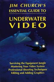 Cover of: Jim Church's essential guide to underwater video. by Jim Church