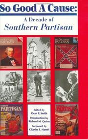 Cover of: So Good a Cause: A Decade of the Southern Partisan