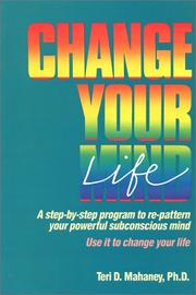 Change your mind, life by Teri D. Mahaney