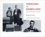 Cover of: Yodeling in Dairyland:  A History of Swiss Music in Wisconsin