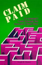 Cover of: Claim paid: a consumer's guide through the insurance claims maze