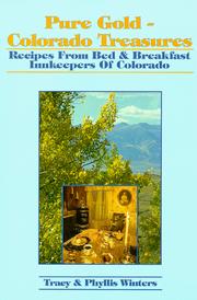 Cover of: Pure gold-Colorado treasures: recipes from bed & breakfast innkeepers of Colorado