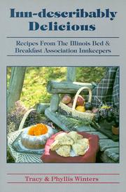 Cover of: Inn-describably delicious: recipes from the Illinois Bed & Breakfast Association innkeepers