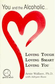 Loving tough, loving smart, loving you by Arnie Wallace