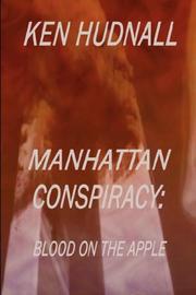 Cover of: Manhattan Conspiracy: Blood on the Apple