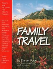 Cover of: Family travel: terrific new vacations for today's families