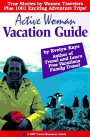 Cover of: Active woman vacation guide: true stories by women travelers, plus 1001 exciting adventure trips