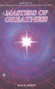 Cover of: Masters of Greatness: Book Two of the God Mind Plan for Saving Both Planet and Man (Truth for the New Age)