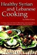 Cover of: Healthy Syrian and Lebanese Cooking: A Culinary Trip To The Land Of Bible History- Syria and Lebanon