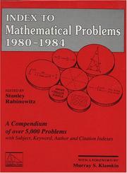 Cover of: Index to Mathematical Problems 1980-1984 (Indexes to mathematical problems) (Indexes to mathematical problems) by Stanley Rabinowitz