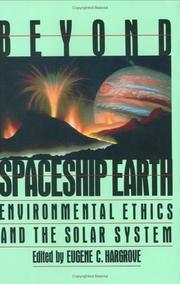 Cover of: Beyond Spaceship Earth: Environmental Ethics and  the Solar System