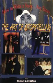 Cover of: How to write a story-- any story: the art of storytelling : a directed approach to writing great fiction