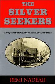 Cover of: The silver seekers: they tamed California's last frontier