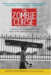 Cover of: The zombie curse: a doctor's 25-year journey into the heart of the AIDS epidemic in Haiti