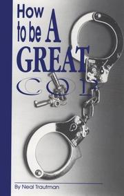 Cover of: How to Be a Great Cop