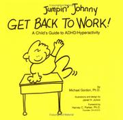 Cover of: Jumpin' Johnny get back to work!: a child's guide to ADHD/hyperactivity