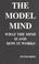 Cover of: The model mind