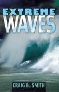 Cover of: Extreme Waves by Craig B. Smith