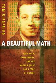 Cover of: A Beautiful Math: John Nash, Game Theory, And the Modern Quest for a Code of Nature