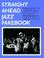 Cover of: Straight Ahead Jazz Fakebook