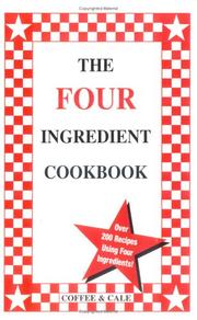 Cover of: The Four Ingredient Cookbook (Vol. I)