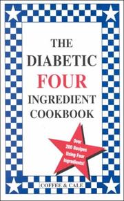 Cover of: The Diabetic Four Ingredient Cookbook (Vol. IV)