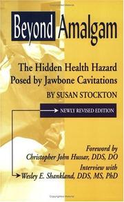 Cover of: Beyond Amalgam: The Hidden Health Hazard Posed by Jawbone Cavitations, Second Edition