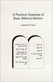 Cover of: A practical grammar of basic biblical Hebrew