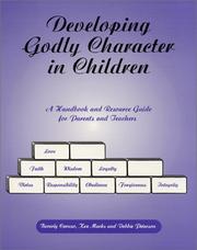 Cover of: Developing Godly Character in Children by Beverly Caruso, Ken Marks, Debbie Peterson