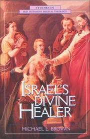Cover of: Israel's divine healer by Michael L. Brown