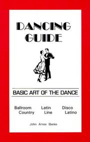 Cover of: Dancing guide: basic art of the dance, ballroom, latin, disco, country, line, latino