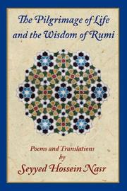 Cover of: The Pilgrimage of Life and the Wisdom of Rumi | Seyyed Hossein Nasr