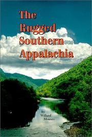 Cover of: The rugged southern Appalachia: early settlement, early feuds, strikes, drugs, poverty, schools, beauty, 1700-present