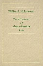 The historians of Anglo-American law by Holdsworth, William Searle Sir