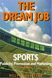 Cover of: The dream job: $port$ publicity, promotion and marketing