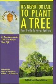 Cover of: It's never too late to plant a tree by Melvin Helitzer