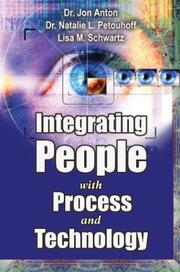 Cover of: Integrating People with Process and Technology "Gaining Employee Acceptance of Technology Initiatives"