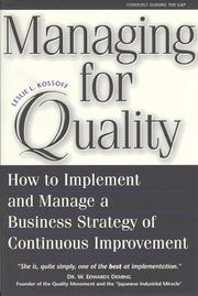 Cover of: Managing for quality: How to implement and manage a business strategy of continuous improvement