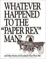 Cover of: Whatever happened to the "paper rex" man: and other stories of Cleveland's Near West Side, 20th century.