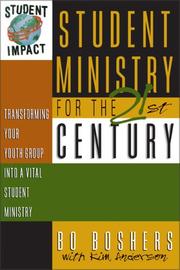 Cover of: Student ministry for the 21st century | Bo Boshers