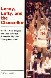 Cover of: Lenny, Lefty, and the chancellor: the Len Bias tragedy and the search for reform in big-time college basketball