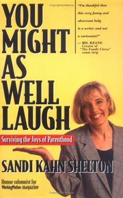 Cover of: You might as well laugh: surviving the joys of parenthood